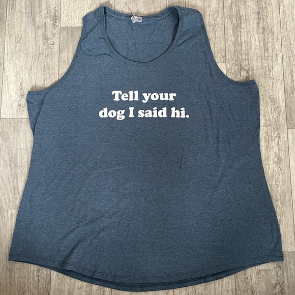 Instant Message Tops - Tell Your Dog I Said Hi Blue Tank Top 3X
